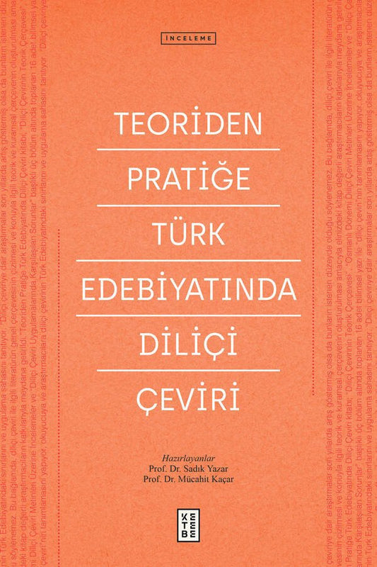 Teoriden Pratiğe Türk Edebiyatında Diliçi Çeviri / Sadık Yazar  - Mücahit Kaçar