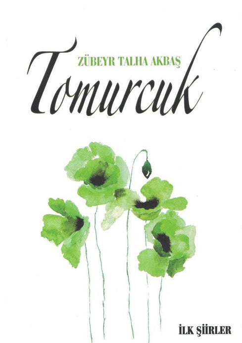 Tomurcuk / Zübeyr Talha Akbaş