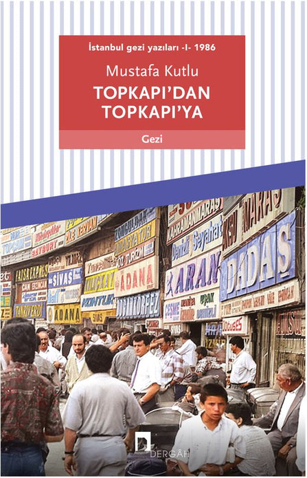 Topkapıdan Topkapıya / Mustafa Kutlu