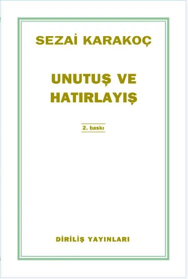 Unutuş Ve Hatırlayış / Sezai Karakoç
