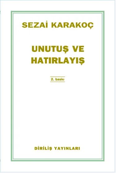 Unutuş Ve Hatırlayış / Sezai Karakoç