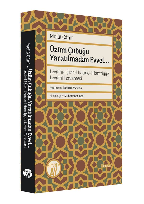 Üzüm Çubuğu Yaratılmadan Evvel... – Mollâ Câmî kitap kapağı