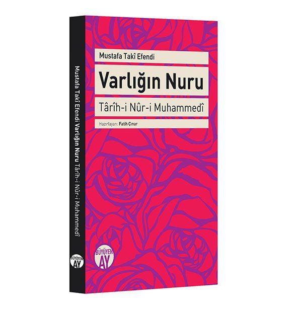 Varlığın Nuru / Mustafa Taki Efendi