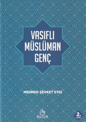 Vasıflı Müslüman Genç / Mehmet Şevket Eygi