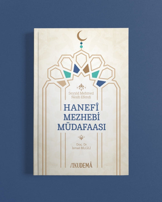 Hanefi Mezhebi Müdafaası / Seyyid Mehmed Nesib Efendi