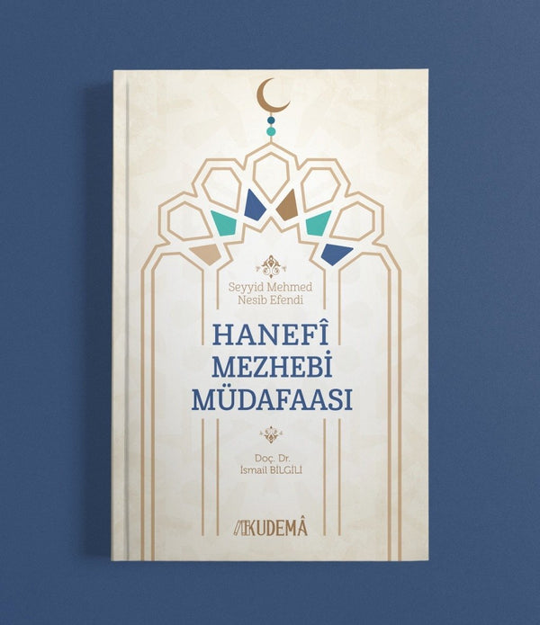 Hanefi Mezhebi Müdafaası / Seyyid Mehmed Nesib Efendi