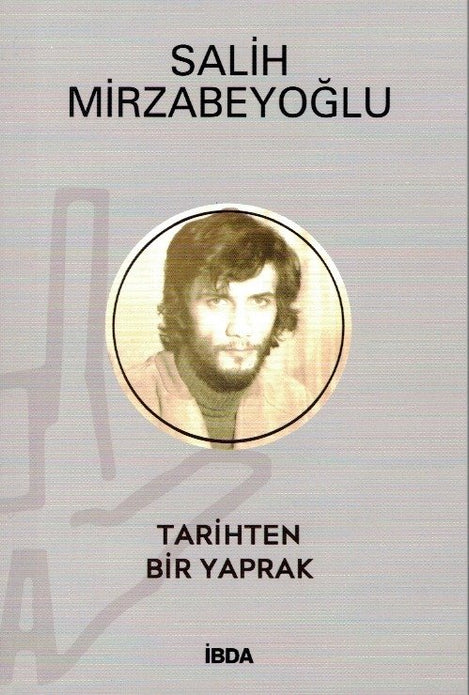 Tarihten Bir Yaprak / Salih Mirzabeyoğlu