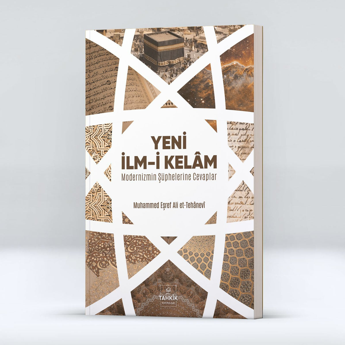 Yeni İlmi Kelam | Modernizmin Şüphelerine Cevaplar / Eşref Ali et-Tehanevi
