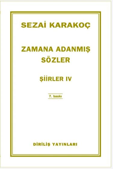 Zamana Adanmış Sözler / Sezai Karakoç